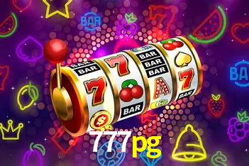 Descubra o Mundo do Cassino Online com 777pg